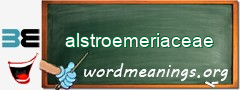 WordMeaning blackboard for alstroemeriaceae